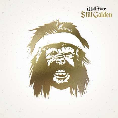 Wolf-Face: Still Golden (Gold Foil Stamped Cover), LP