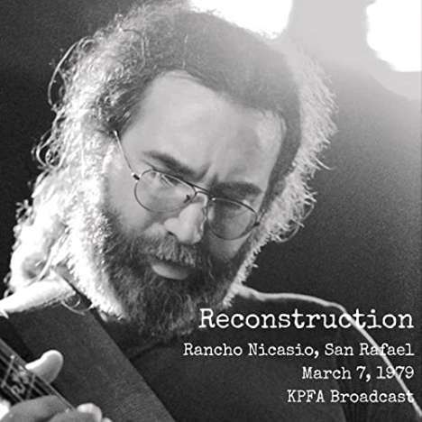 John Kahn, Ron Stallings, Ed Neumeister &amp; Merl Saunders: Reconstruction, San Rafael '79, 2 CDs