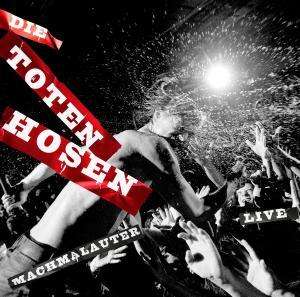 Die Toten Hosen: Machmalauter - Live In Berlin (180g) (Limited Numbered Edition), 2 LPs