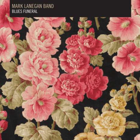 Mark Lanegan: Blues Funeral, 2 LPs