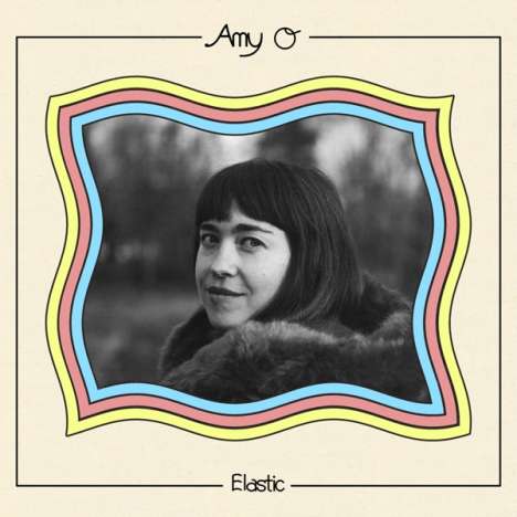Amy O: Elastic, LP