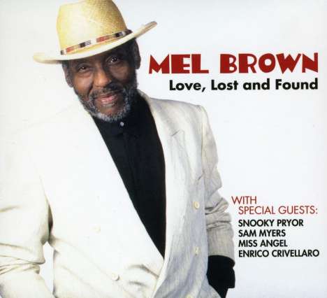Mel Brown (Guitar) (1939-2009): Love, Lost &amp; Found, CD