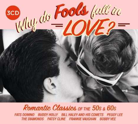 Why Do Fools Fall In Love: Romantic Classics Of The 50s &amp; 60s, 3 CDs