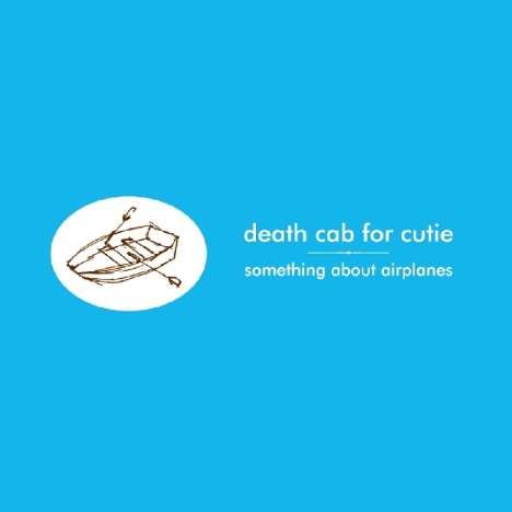 Death Cab For Cutie: Something About Airplanes (180g), LP