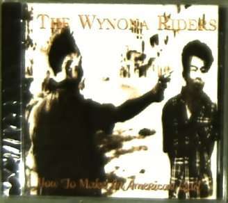 The Wynona Riders: How To Make An American Quit, CD