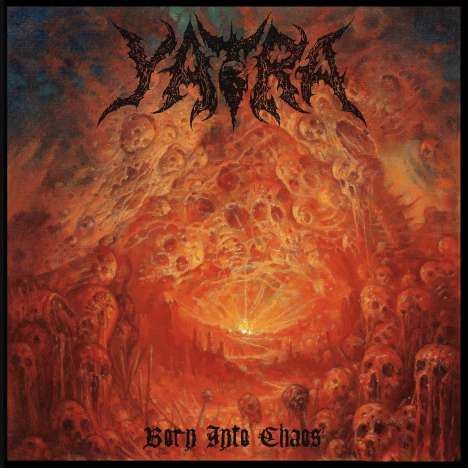 Yatra: Born Into Chaos (Ltd.Splatter Vinyl), LP