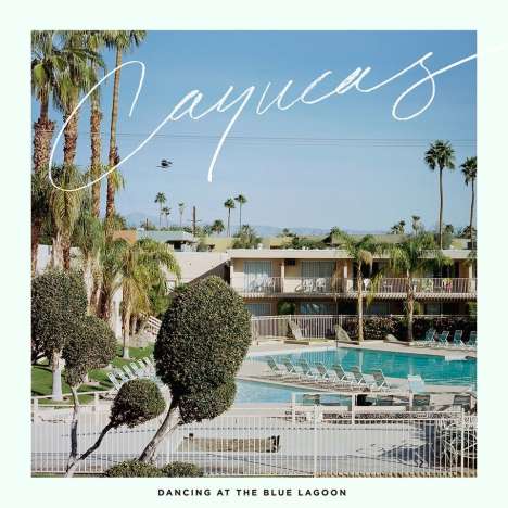 Cayucas: Dancing At The Blue Lagoon (Limited Edition) (Colored Vinyl), LP