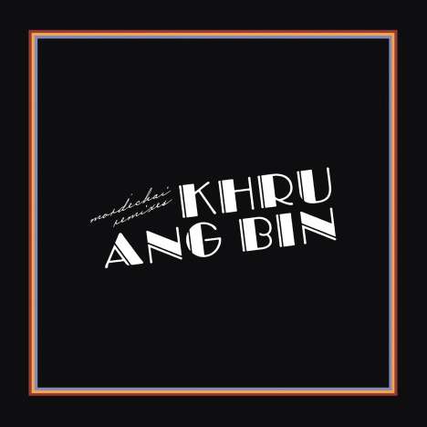 Khruangbin: Mordechai Remixes, 2 LPs