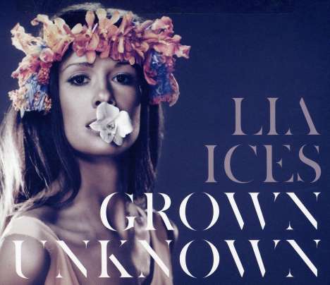 Lia Ices: Grown Unknown, CD