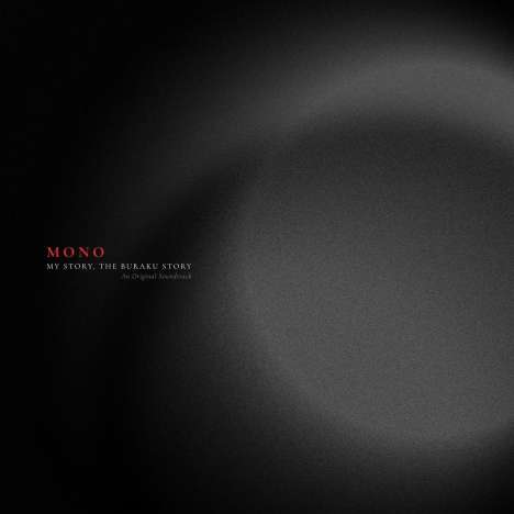 Mono (Japan): Filmmusik: My Story, The Buraku Story (An Original Soundtrack), CD