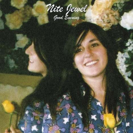 Nite Jewel: Good Evening (Expanded Reissue), LP