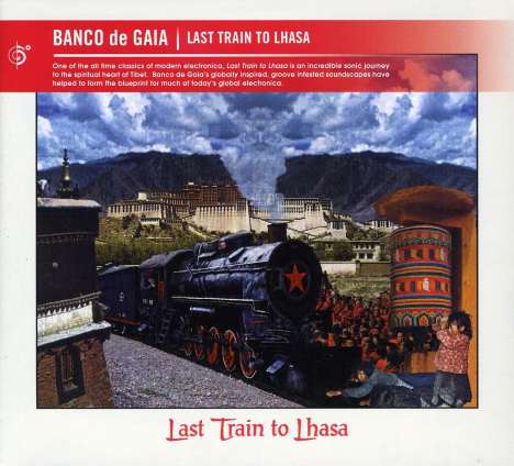 Banco De Gaia: Last Train To Lhasa, 2 CDs