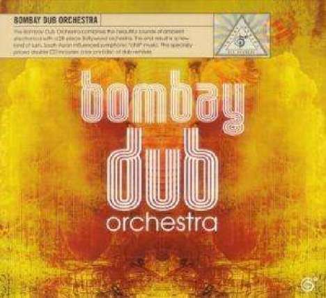 Bombay Dub Orchestra: Bombay Dub Orchestra, 2 CDs