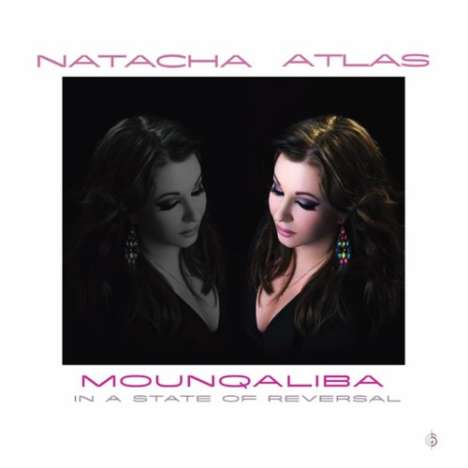 Natacha Atlas (geb. 1964): Moungaliba:In A State Of..., CD