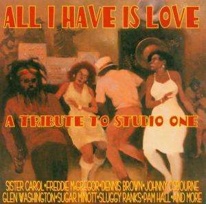 A Tribute To Studio One - All I Have Is Love, CD