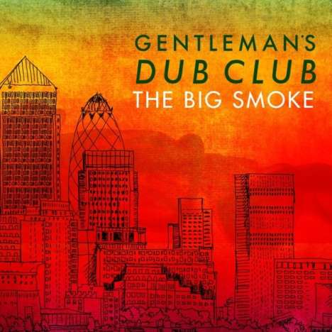 Gentleman's Dub Club: The Big Smoke, LP