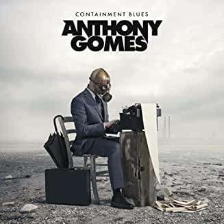 Anthony Gomes: Containment Blues, CD