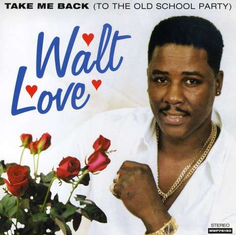 Walt Love: Take Me Back To The Old School, CD