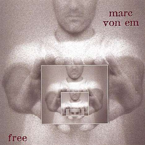 Marc Von Em: Free, CD
