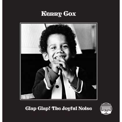 Kenny Cox (1940-2008): Clap! Clap! (The Joyful Noise), CD