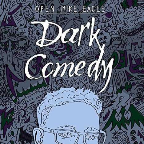 Open Mike Eagle: Dark Comedy, LP