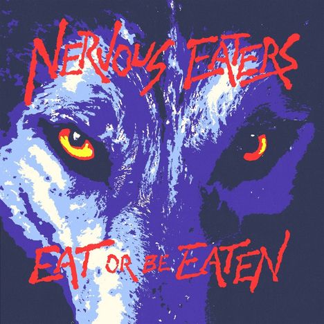 Die Texte "NERVOUS EATERS" und "EAT OR BE EATEN" in roter Schrift über einem Wolfsgesicht mit intensiven, gelben Augen.