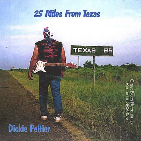 Dickie Peltier: 25 Miles From Texas, CD