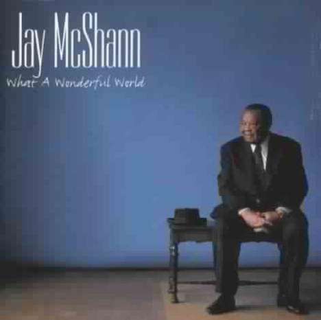 Jay McShann (1916-2006): What A Wonderful World, CD