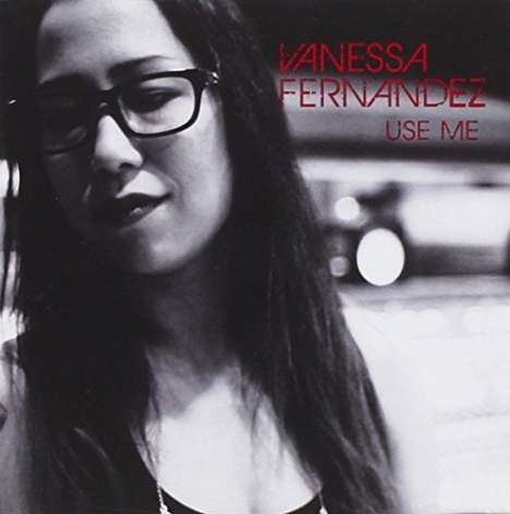 Vanessa Fernandez: Use Me, CD