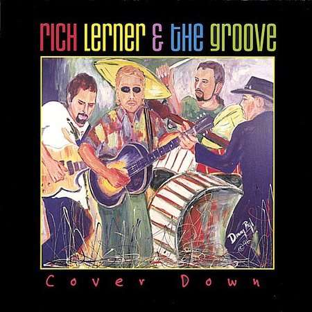 Rich Lerner &amp; Groove: Cover Down, CD
