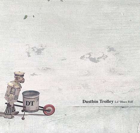 Dustbin Trolley: Lil Blues Riff, CD