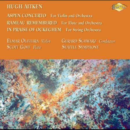 Seattle Symphony Orchestra: Aitken: Aspen Concerto; Rameau Remembered; In Praise Of Ockeghem, CD