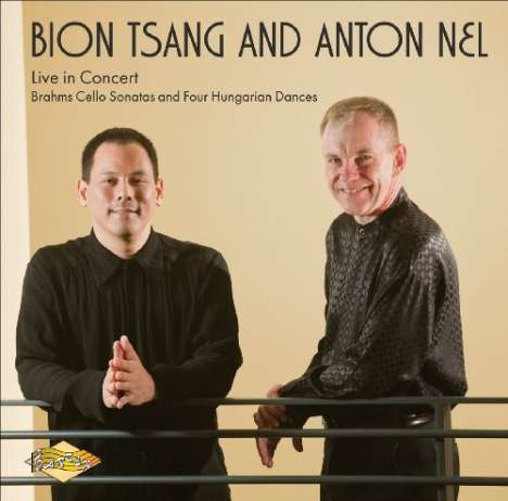 Brahms / Tsang / Nel: Bion Tsang &amp; Anton Nel Live In Concert, CD