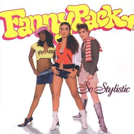 Fannypack: So Stylistic, CD