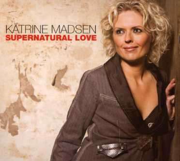 Katrine Madsen (geb. 1971): Supernatural Love, CD
