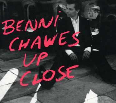 Benni Chawes: Up Close, CD