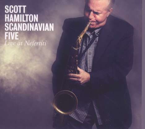 Scott Hamilton (geb. 1954): Live At Nefertiti 2007 (CD + DVD), 1 CD und 1 DVD