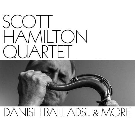 Scott Hamilton (geb. 1954): Danish Ballads... &amp; More, LP