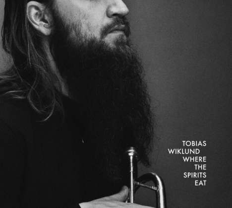 Tobias Wiklund: Where The Spirits Eat, LP