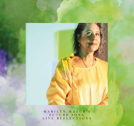 Marilyn Mazur (geb. 1955): Live Reflections, CD