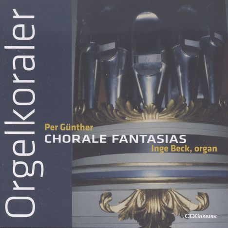Inge Beck &amp; Per Günther - Chorale Fantasias, CD
