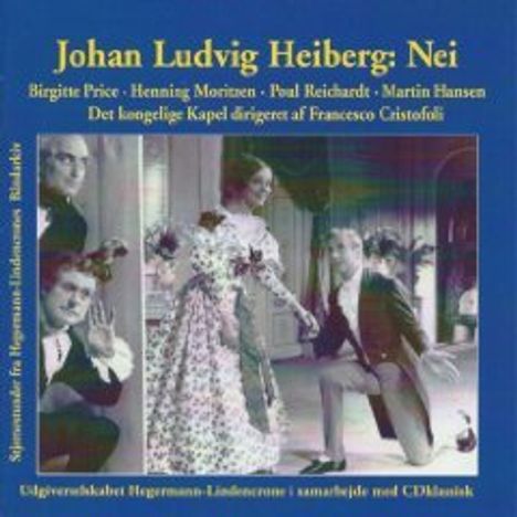 Johan Ludvig Heiberg: Nei (Theaterstück mit Orchestermusik), CD