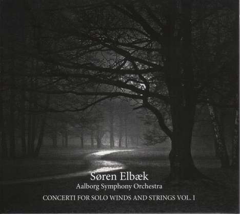Sören Elbaek (geb. 1966): Konzerte für Blasinstrumente &amp; Orchester Vol.1, CD