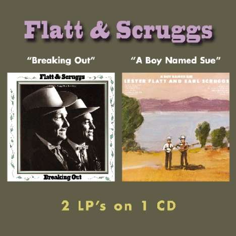 Lester Flatt &amp; Earl Scruggs: Breaking Out / Boy Named Sue, CD