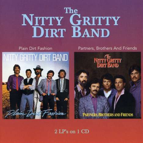 Nitty Gritty Dirt Band: Plain Dirt Fashion/Partners, ..., CD