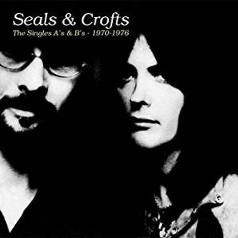 Seals &amp; Crofts: The Singles A's &amp; B's 1970 - 1976, 2 CDs