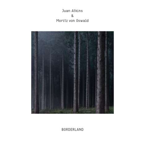 Juan Atkins &amp; Moritz von Oswald: Borderland, CD