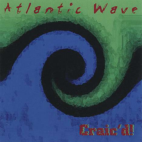 Atlantic Wave: Craic'D!, CD