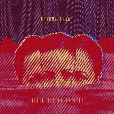 Helen Kelter Skelter: Chroma Crawl, CD