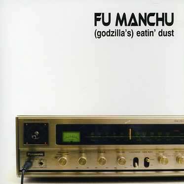 Fu Manchu: (Godzilla's) Eatin' Dust, CD